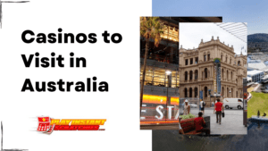 Casinos to Visit in Australia