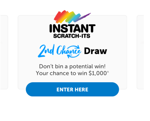 Instant scratch its second chance draw